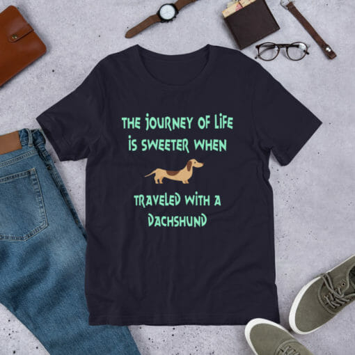 The Journey Of Life is Sweeter When Traveled With A Dachshund - Image 6