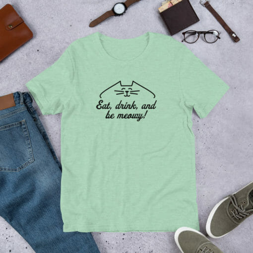 Eat Drink And Be Meowy Cat T-Shirt - Image 10