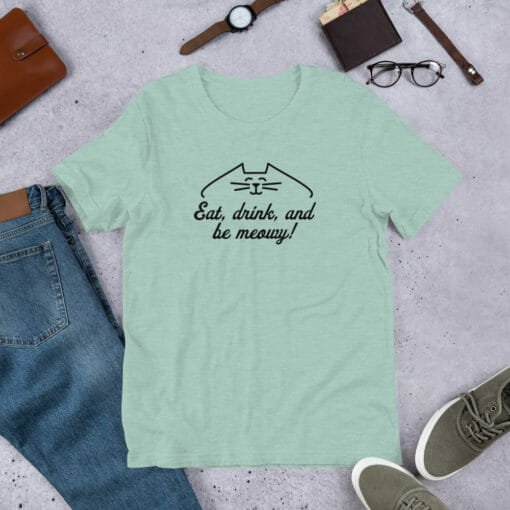 Eat Drink And Be Meowy Cat T-Shirt - Image 9